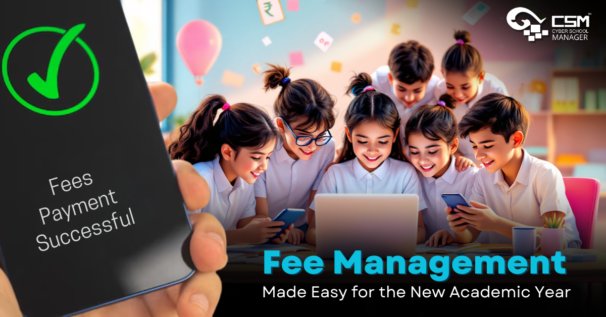 Fee Management Made Easy for the New Academic Year